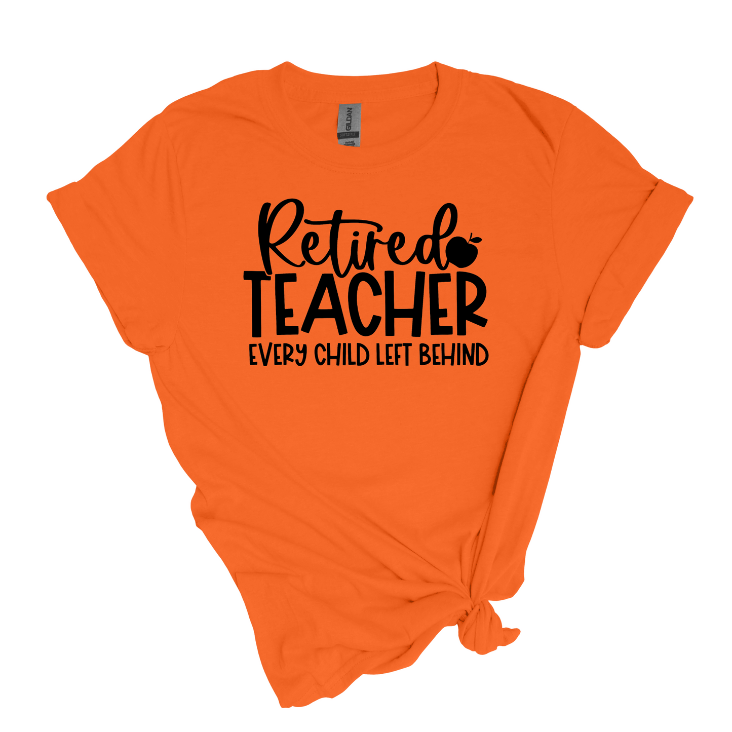 Retired Teacher - Every Child Left Behind 😆 - Adult Unisex Soft T-shirt