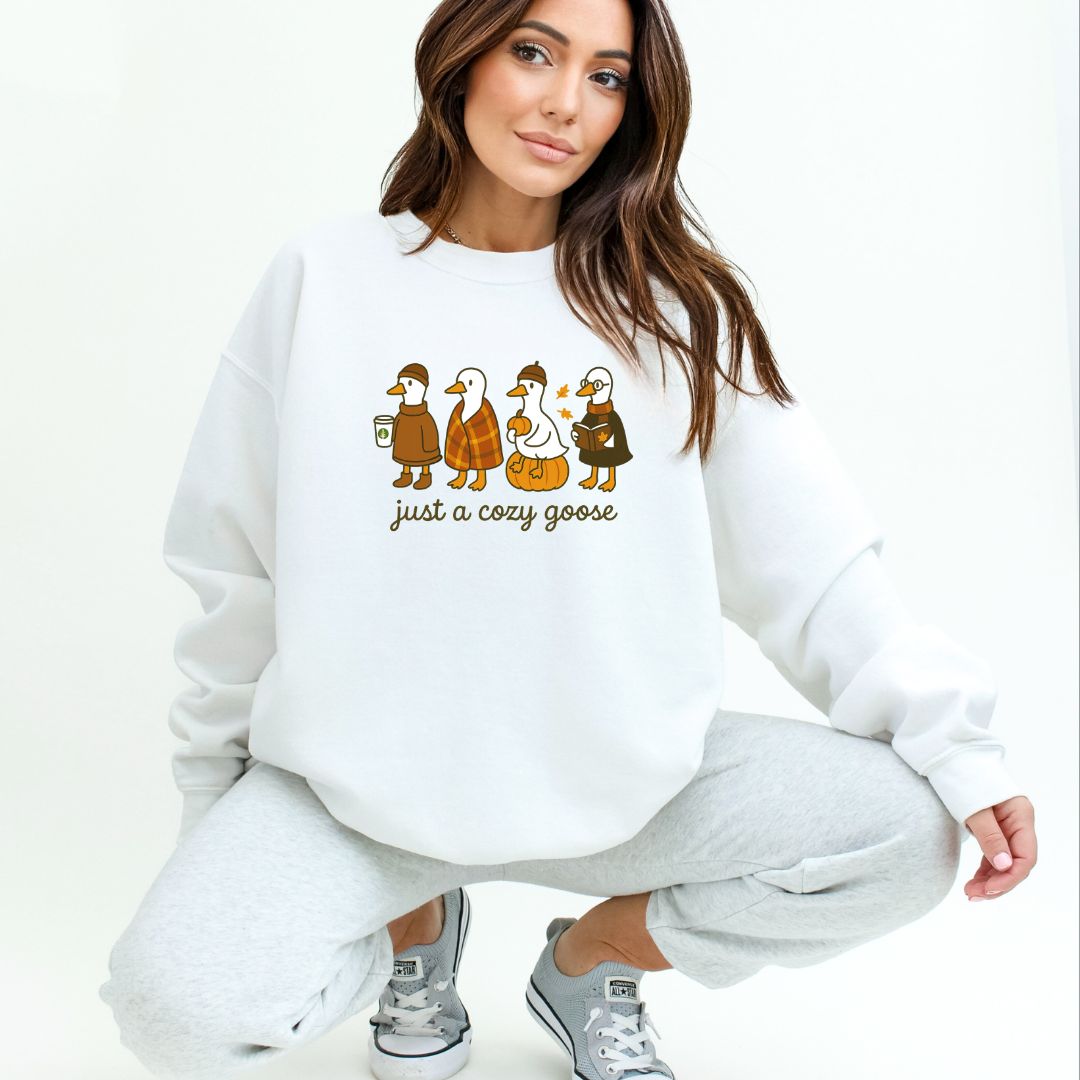 JUST A COZY GOOSE - ADORABLE AND FUN FALL CREWNECK SWEATSHIRT