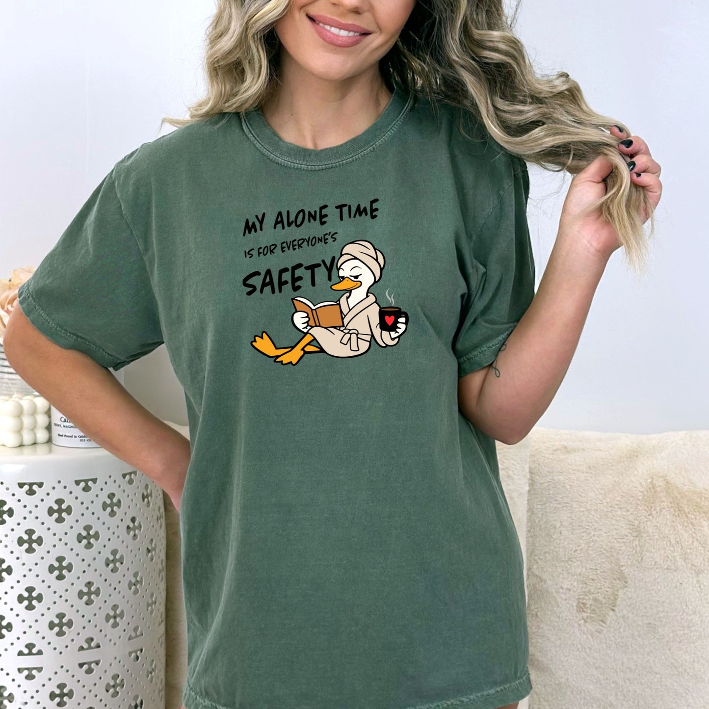 My Alone Time is for Everyone's Safety - Funny Pampered Goose Comfort Colors T-shirt