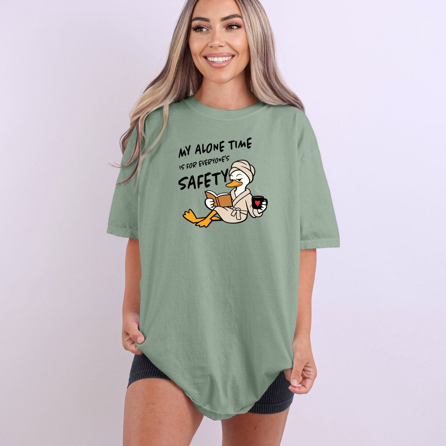 My Alone Time is for Everyone's Safety - Funny Pampered Goose Comfort Colors T-shirt