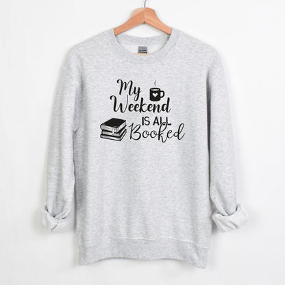 My Weekend is all BOOKED - Crewneck Sweatshirt