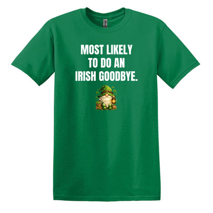 Most Likely to do an Irish Goodbye - Gildan Softstyle T-shirt Featuring Irish Gnome