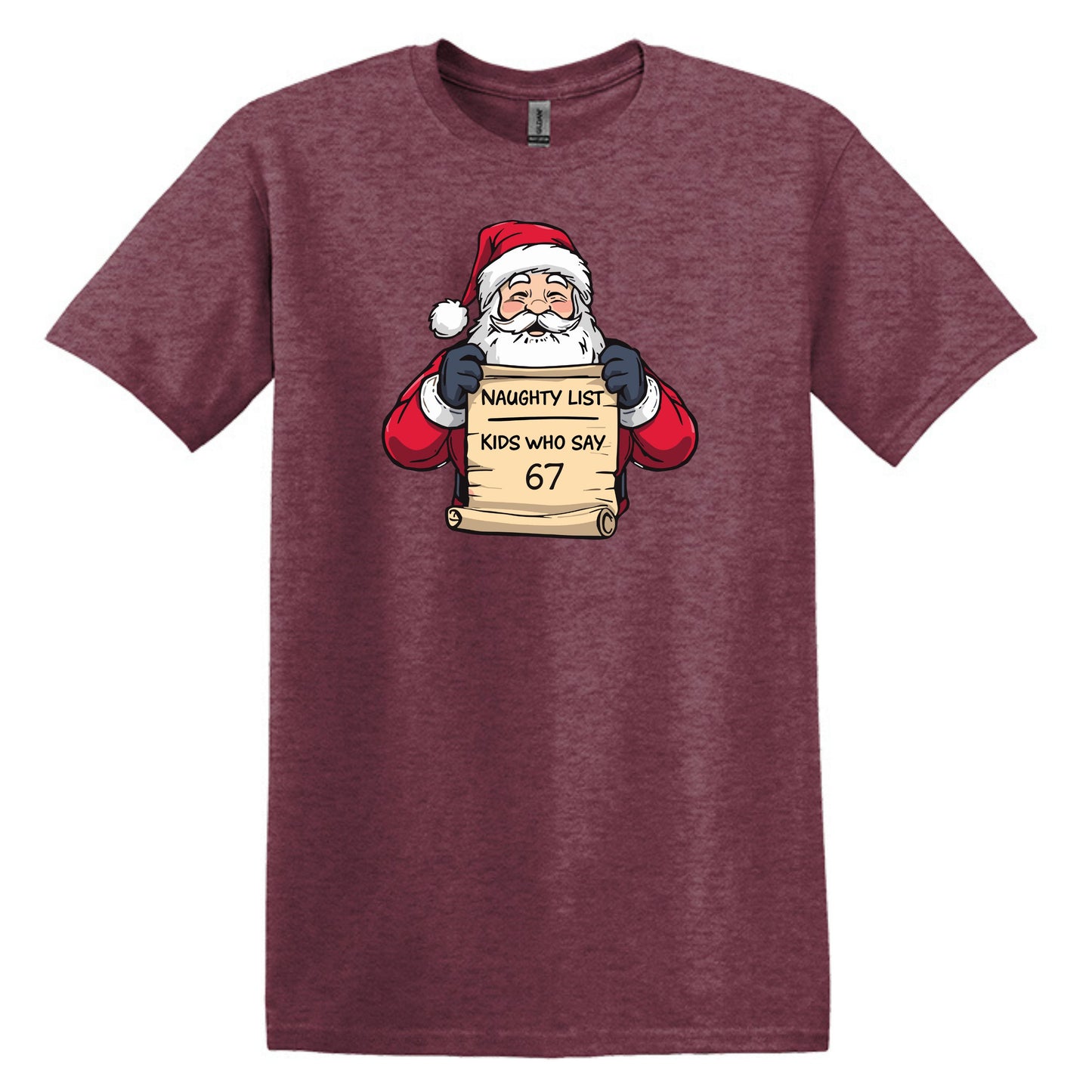 Naughty List - Kids who say "6 7" - Funny Tee or Sweatshirt featuring Santa with Naughty List Sign