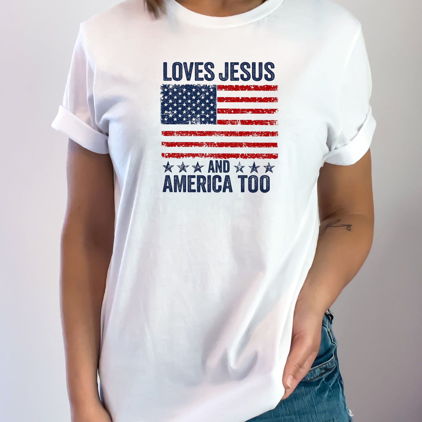 Loves Jesus and America Too – Patriotic Faith Graphic T-Shirts & Sweatshirts