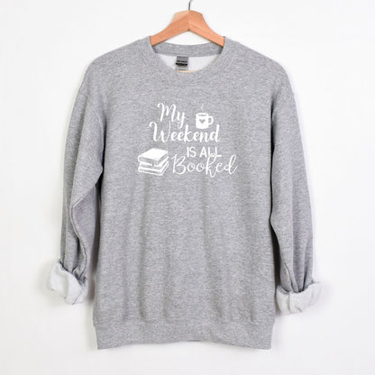 My Weekend is all BOOKED - Crewneck Sweatshirt