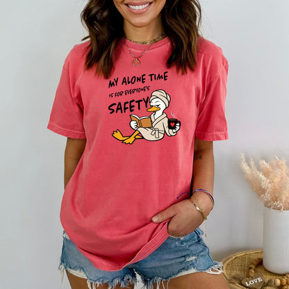 My Alone Time is for Everyone's Safety - Funny Pampered Goose Comfort Colors T-shirt