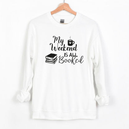 My Weekend is all BOOKED - Crewneck Sweatshirt