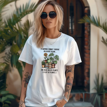A Woman Cannot Survive on Books Alone... She Also Needs Plants (A Lot of Plants) – Comfort Colors® T-Shirt