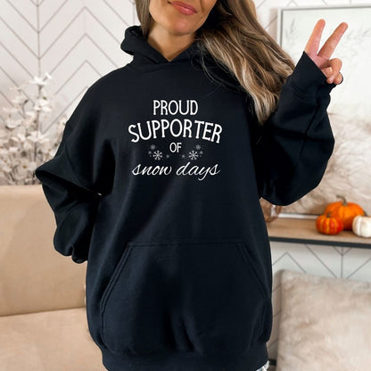 Proud Supporter of Snow Days - Crewneck or Hoodie Sweatshirt