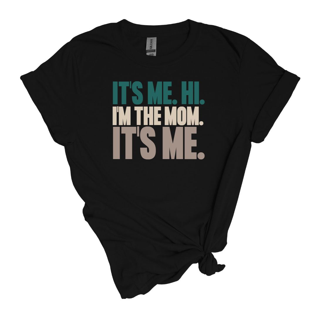 It's Me. Hi.  I'm the Grandma, Grandpa, Mom, Dad, Aunt, Uncle = T-shirt