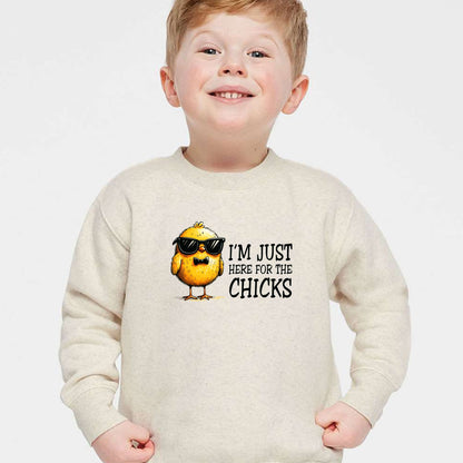 I'm just here for the Chicks - Adorable fleece crewneck for infants and toddlers