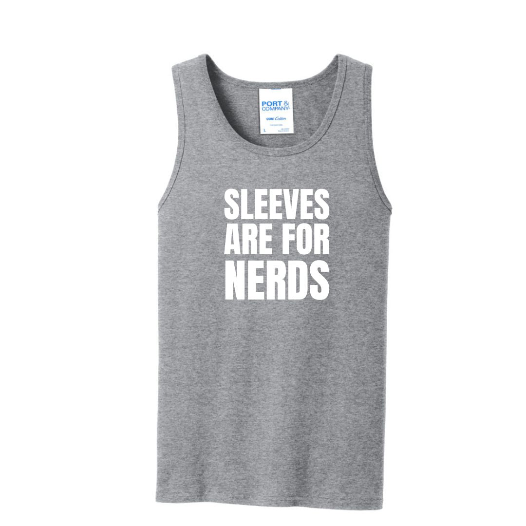 Sleeves are for NERDS - Men's Tank Top