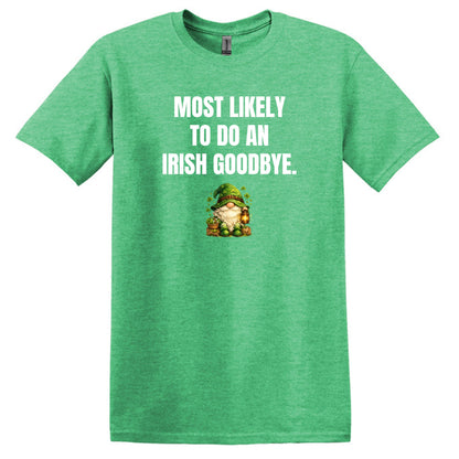 Most Likely to do an Irish Goodbye - Gildan Softstyle T-shirt Featuring Irish Gnome