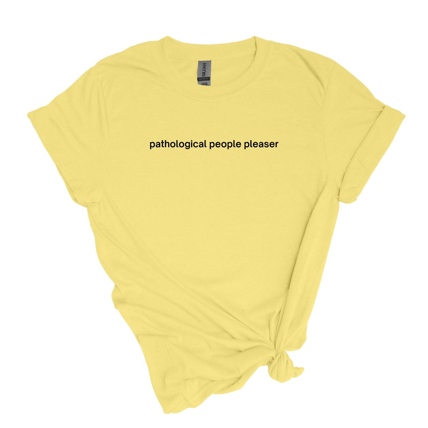 pathological people pleaser - sarcastic, self-descriptive Adult Unisex Soft T-shirt