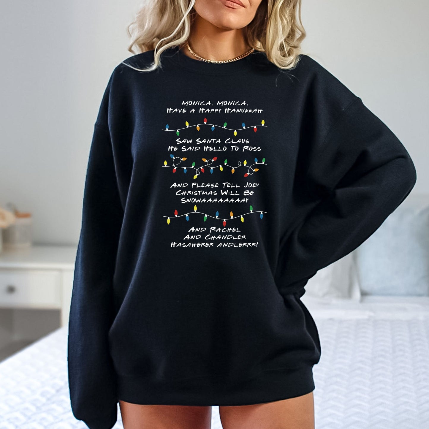 Monica Monica Have a Happy Hanukkah - Funny Friends inspired Tee or Sweatshirt