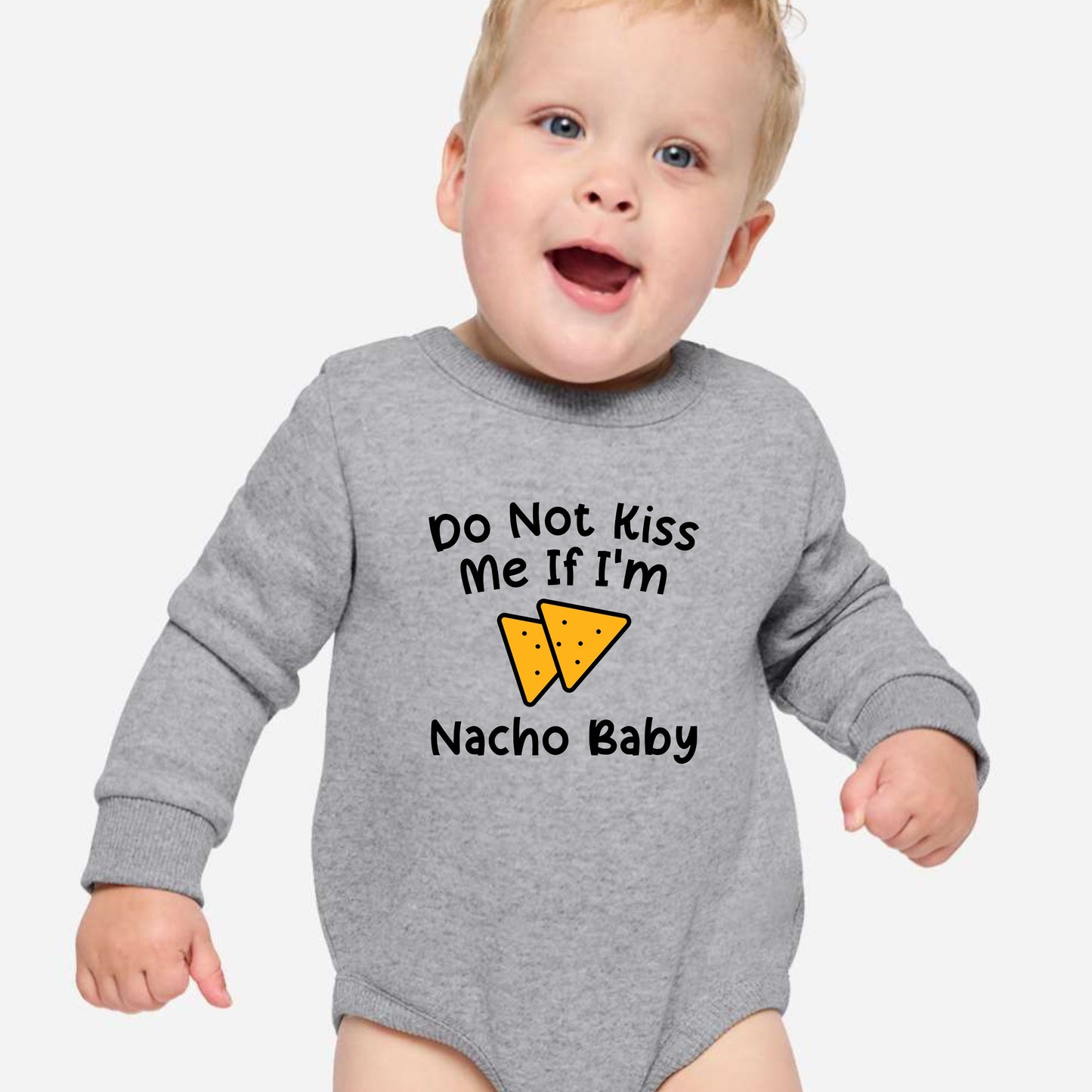 Do Not Kiss Me If I'm Nacho Baby - Infant Long Sleeve Fleece Bodysuit