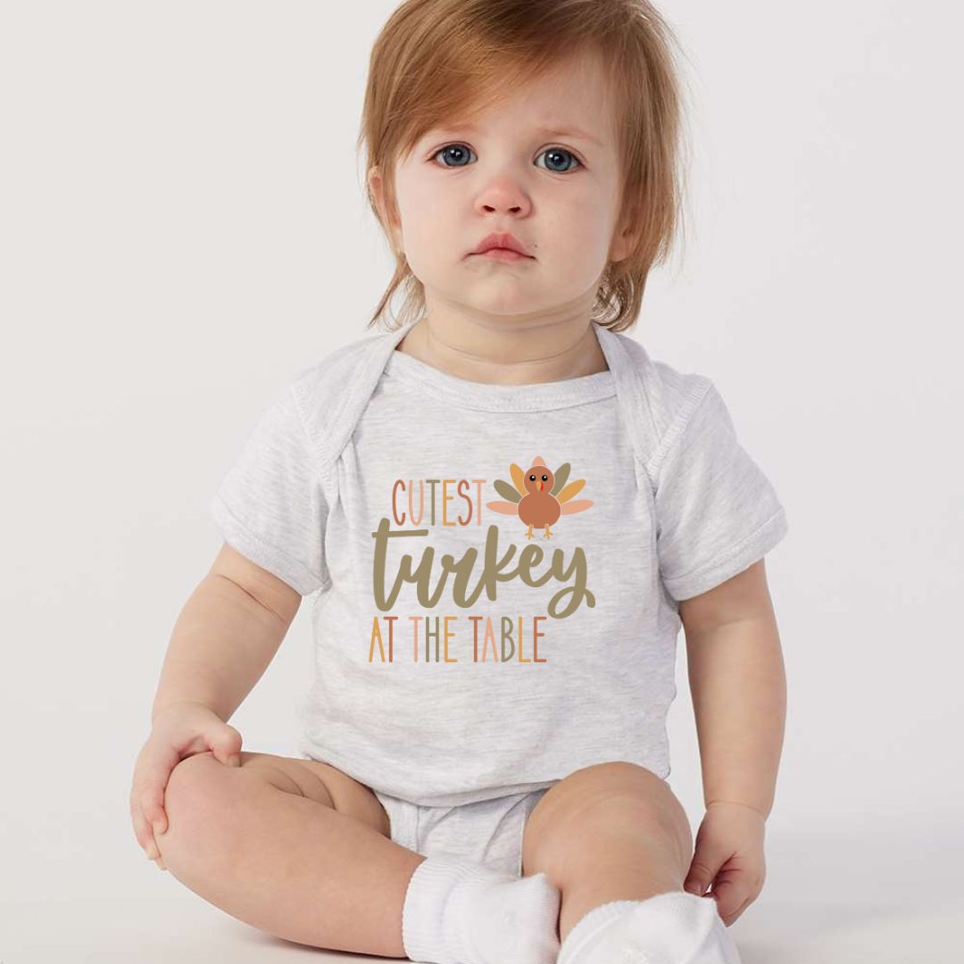 Cutest Turkey at the table - Infant and Toddler sizes available