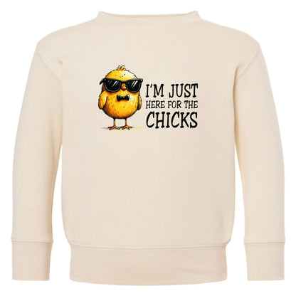 I'm just here for the Chicks - Adorable fleece crewneck for infants and toddlers