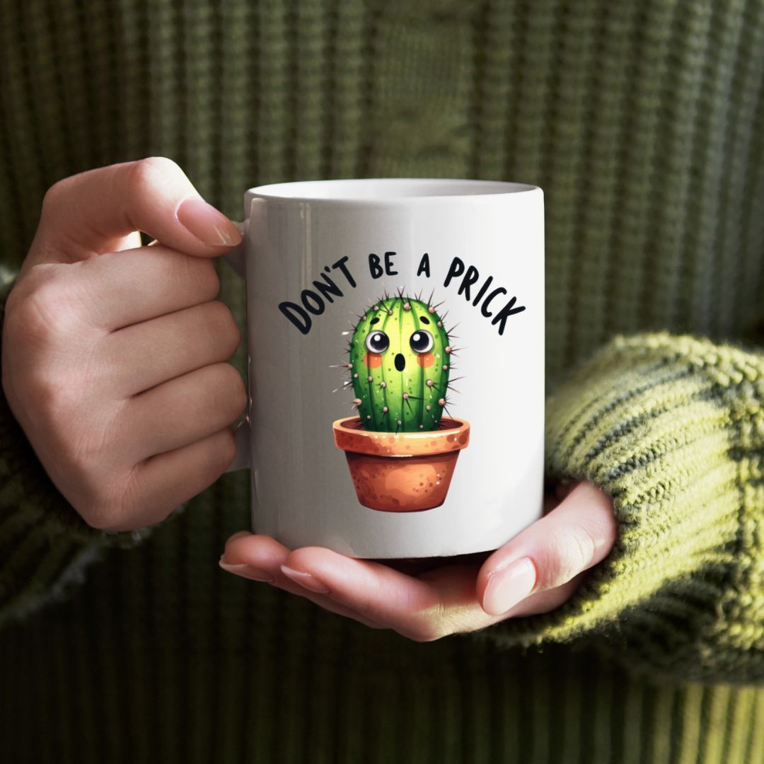 Don't be a **** - Funny and Raunchy Mugs - 11 oz. or  15 oz.