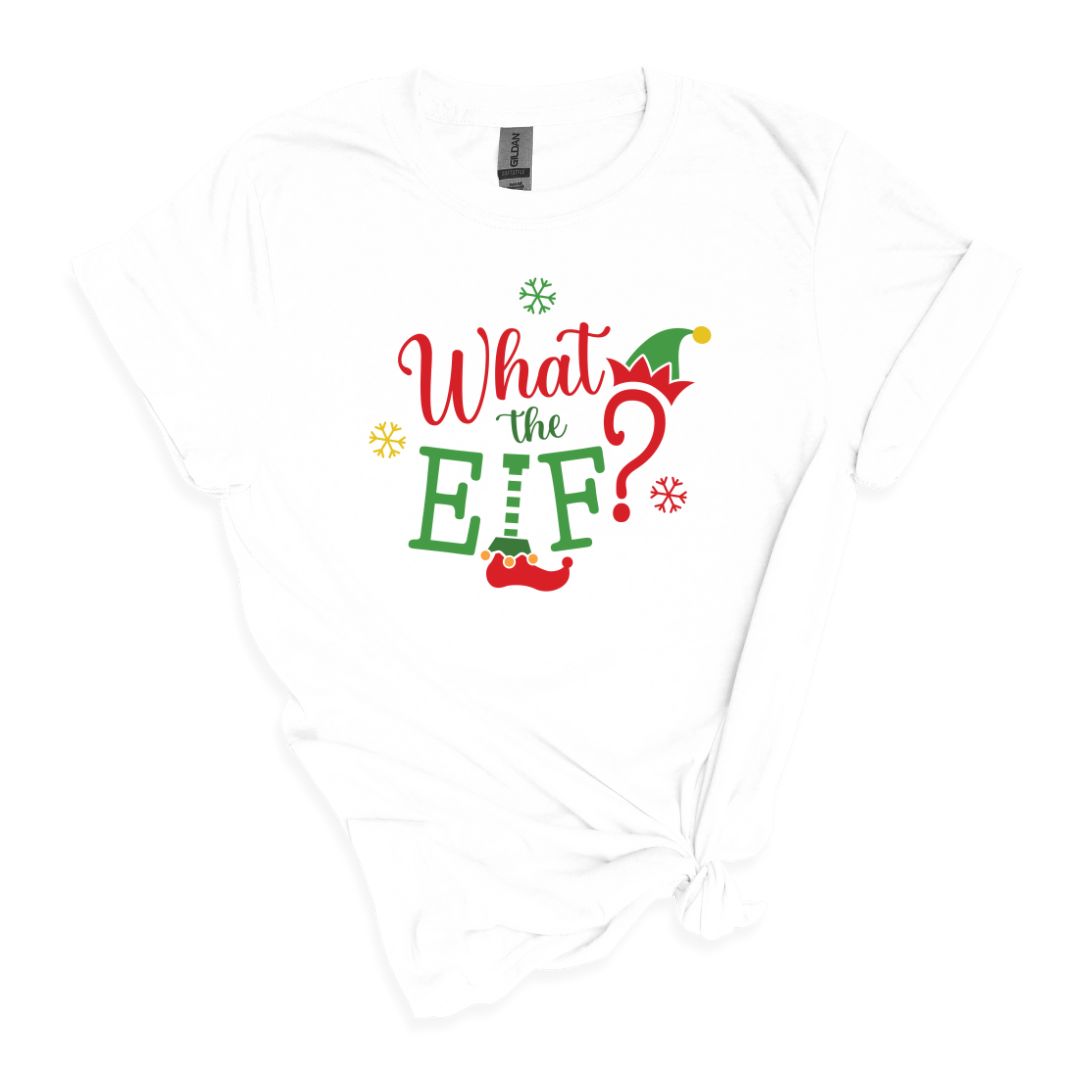What the ELF - Adult Soft-style T-shirt or Crewneck Sweatshirt