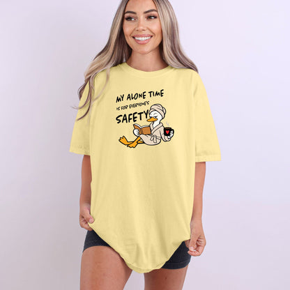 My Alone Time is for Everyone's Safety - Funny Pampered Goose Comfort Colors T-shirt