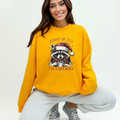 FIRST OF ALL...I'M A DELIGHT - Gildan Heavy Cotton Crewneck Sweatshirt - FESTIVE RACCOON