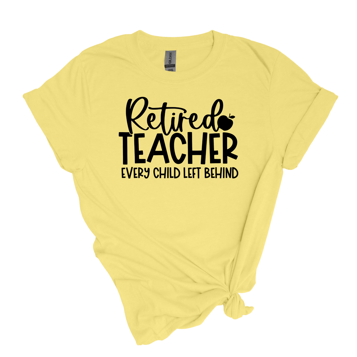 Retired Teacher - Every Child Left Behind 😆 - Adult Unisex Soft T-shirt