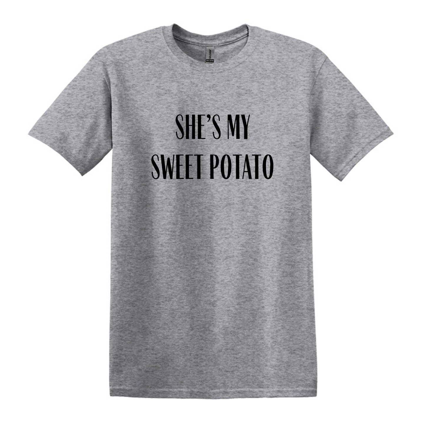 She's/He's my sweet potato = I YAM - Couple T-Shirts - Pick your color, size and saying!