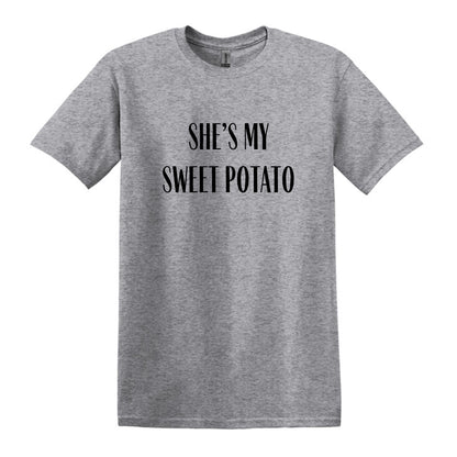 She's/He's my sweet potato = I YAM - Couple T-Shirts - Pick your color, size and saying!