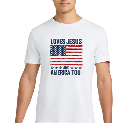 Loves Jesus and America Too – Patriotic Faith Graphic T-Shirts & Sweatshirts