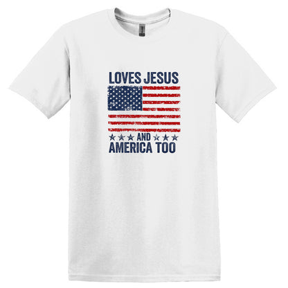Loves Jesus and America Too – Patriotic Faith Graphic T-Shirts & Sweatshirts