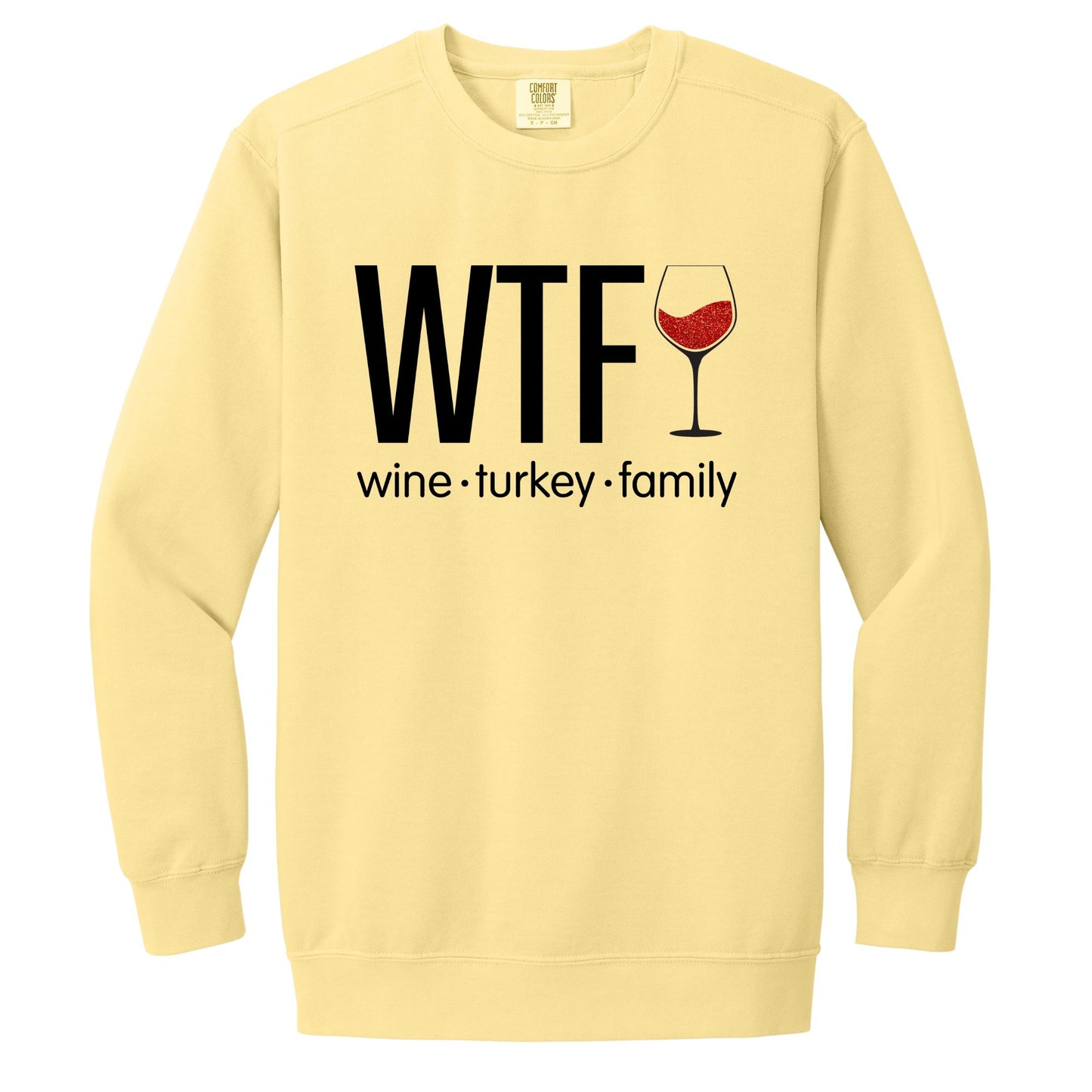 WTF - Wine. Turkey. Family. (or Friends!) - Fun Fall Sweatshirt - Red Glitter Wine