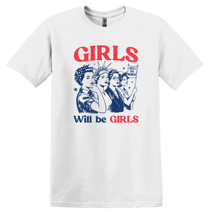 Girls Will Be Girls – Patriotic Graphic T-Shirts & Sweatshirts