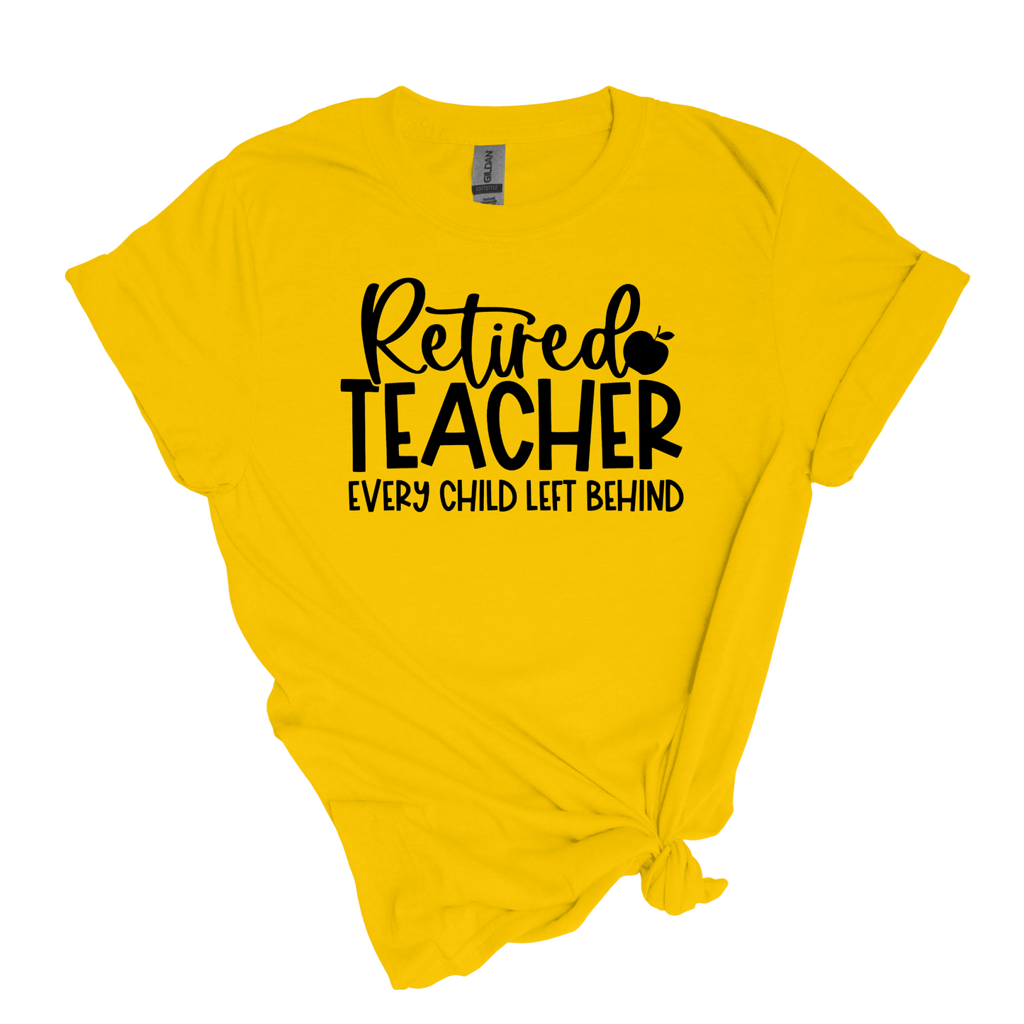 Retired Teacher - Every Child Left Behind 😆 - Adult Unisex Soft T-shirt