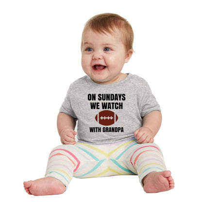 On Sundays we watch Football - Infant Tee - Available with Daddy or Grandpa