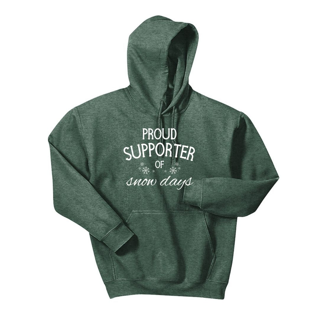 Proud Supporter of Snow Days - Crewneck or Hoodie Sweatshirt