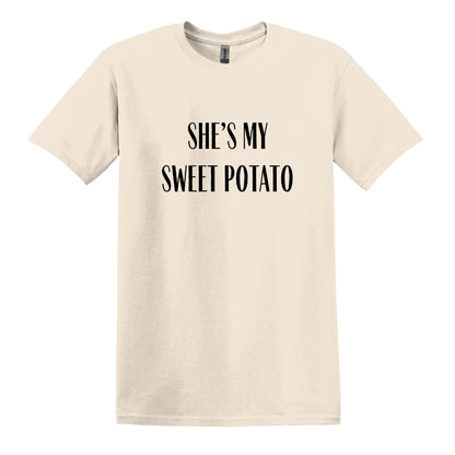 She's/He's my sweet potato = I YAM - Couple T-Shirts - Pick your color, size and saying!