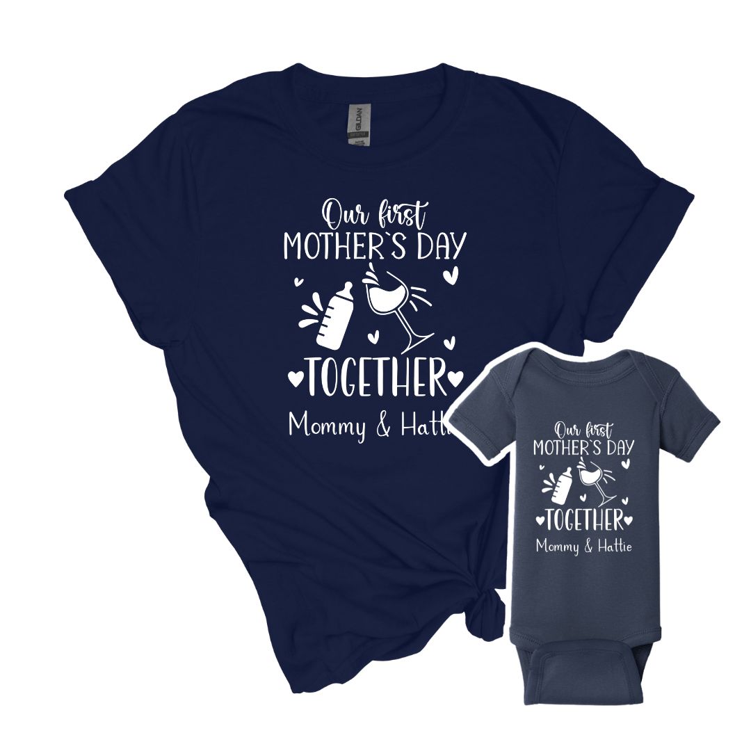 Our First Mother's Day Together Matching tops for Mom and Baby