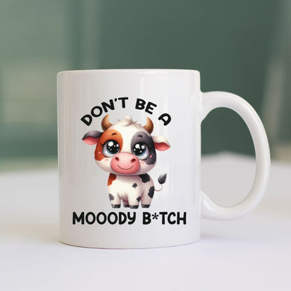 Don't be a **** - Funny and Raunchy Mugs - 11 oz. or  15 oz.