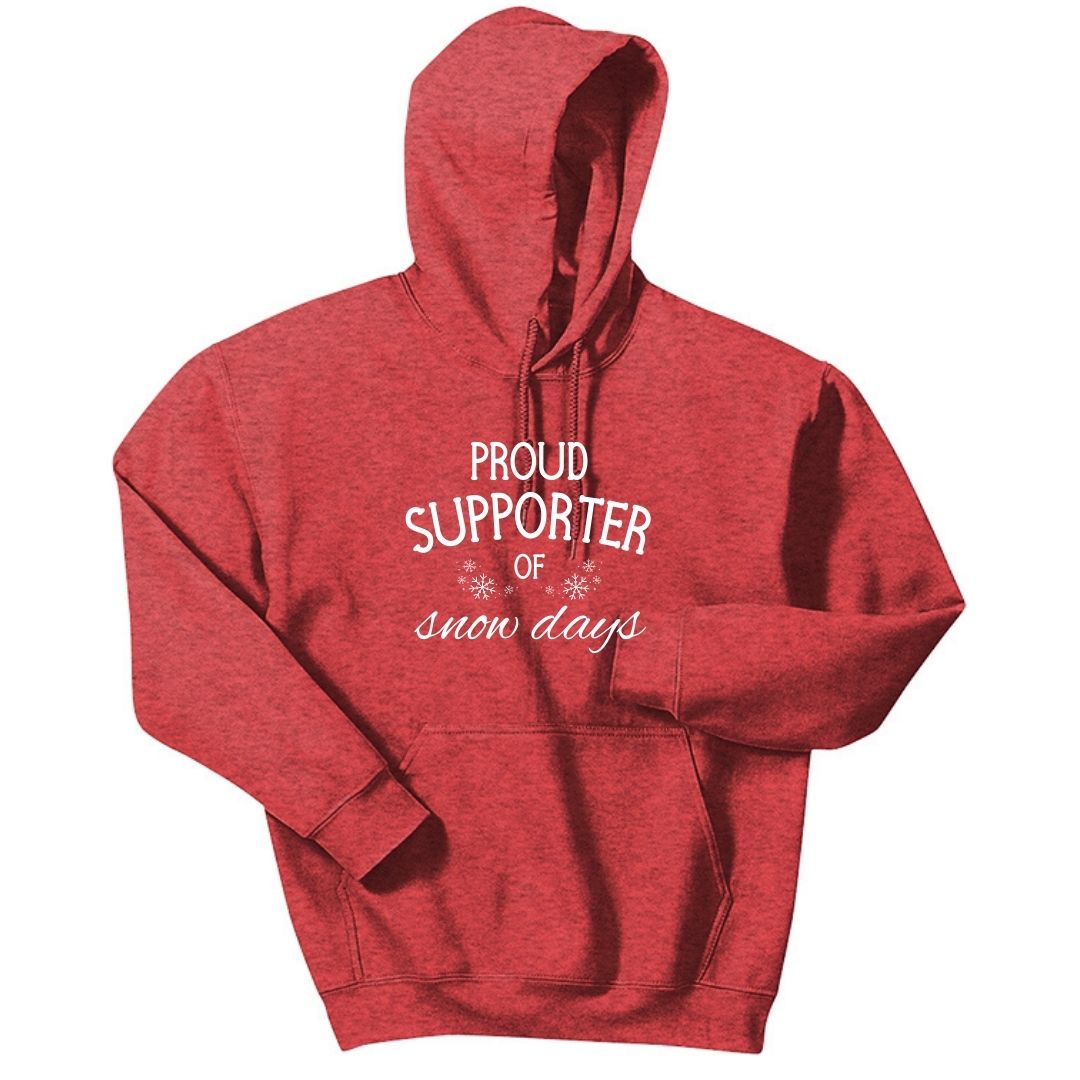 Proud Supporter of Snow Days - Crewneck or Hoodie Sweatshirt