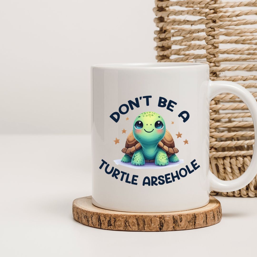 Don't be a **** - Funny and Raunchy Mugs - 11 oz. or  15 oz.