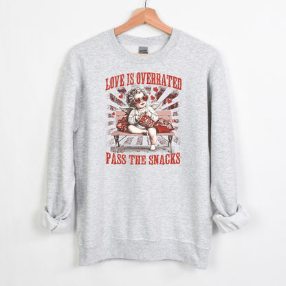Love is Overrated - Pass the Snacks - Funny Valentine Heavy Blend Crewneck