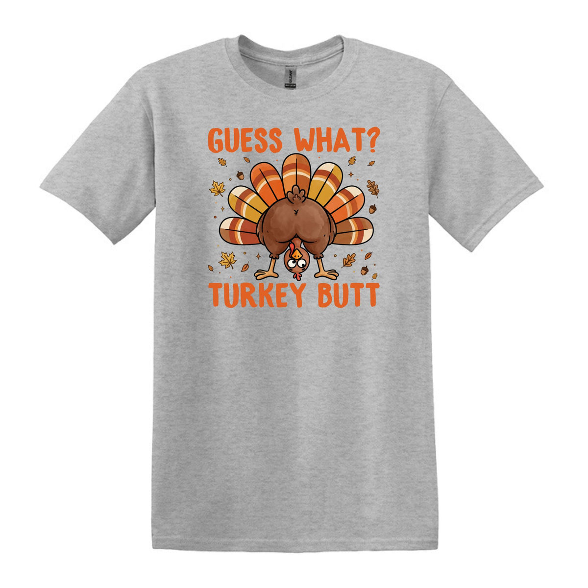 Guess What?  Turkey Butt! - Gildan Heavy Cotton Unisex T-shirt