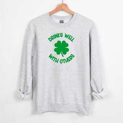 Drinks Well with Others - Fun Irish Sweatshirt - St. Patrick's Day