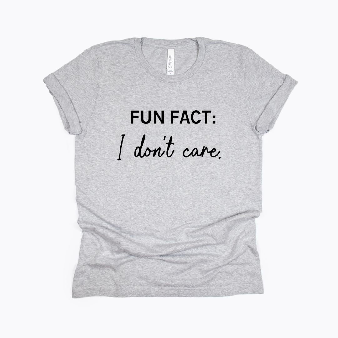 Fun Fact:  I don't care. - Sarcastic Tee - Unisex or Women's Relaxed V-Neck