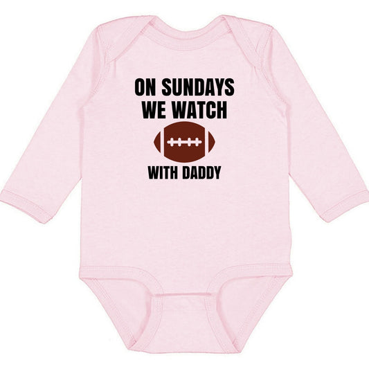 On Sundays we watch football with Daddy/Grandpa - Infant Long Sleeve Bodysuit