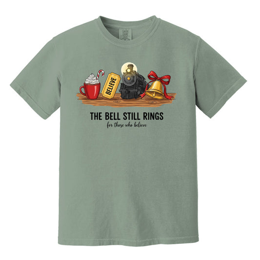 The Bell Still Rings For Those Who Believe - Comfort Colors ® Heavyweight Ring Spun T-shirt