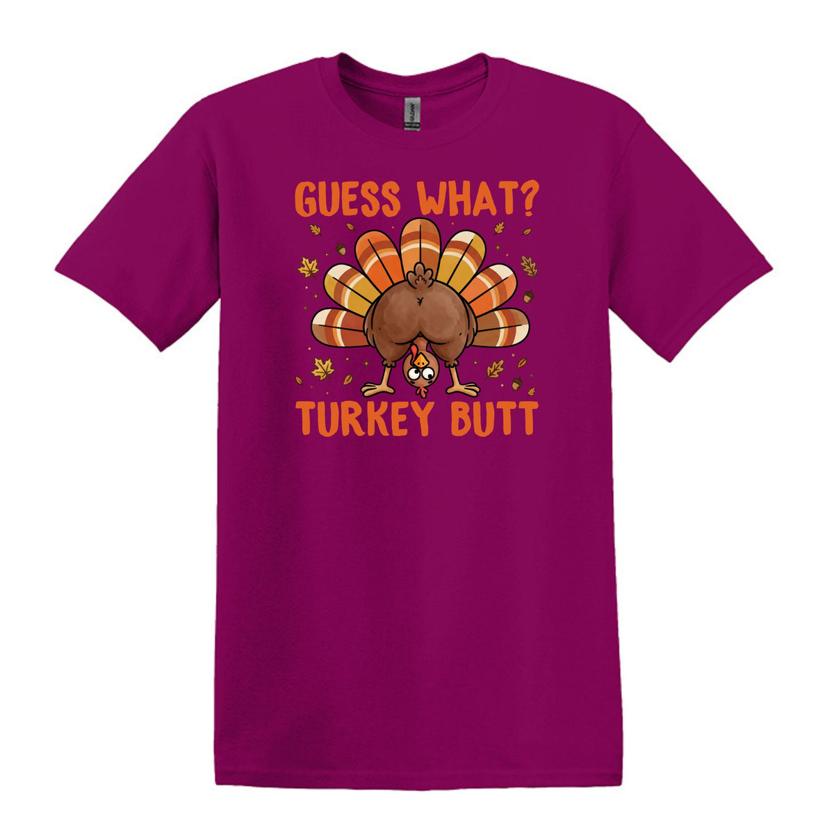 Guess What?  Turkey Butt! - Gildan Heavy Cotton Unisex T-shirt