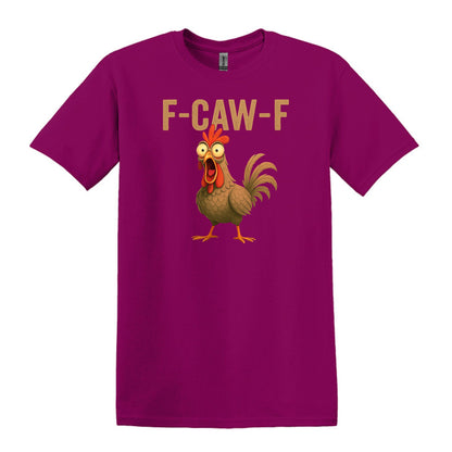 FUNNY ROOSTER T-SHIRT = F-CAW-F