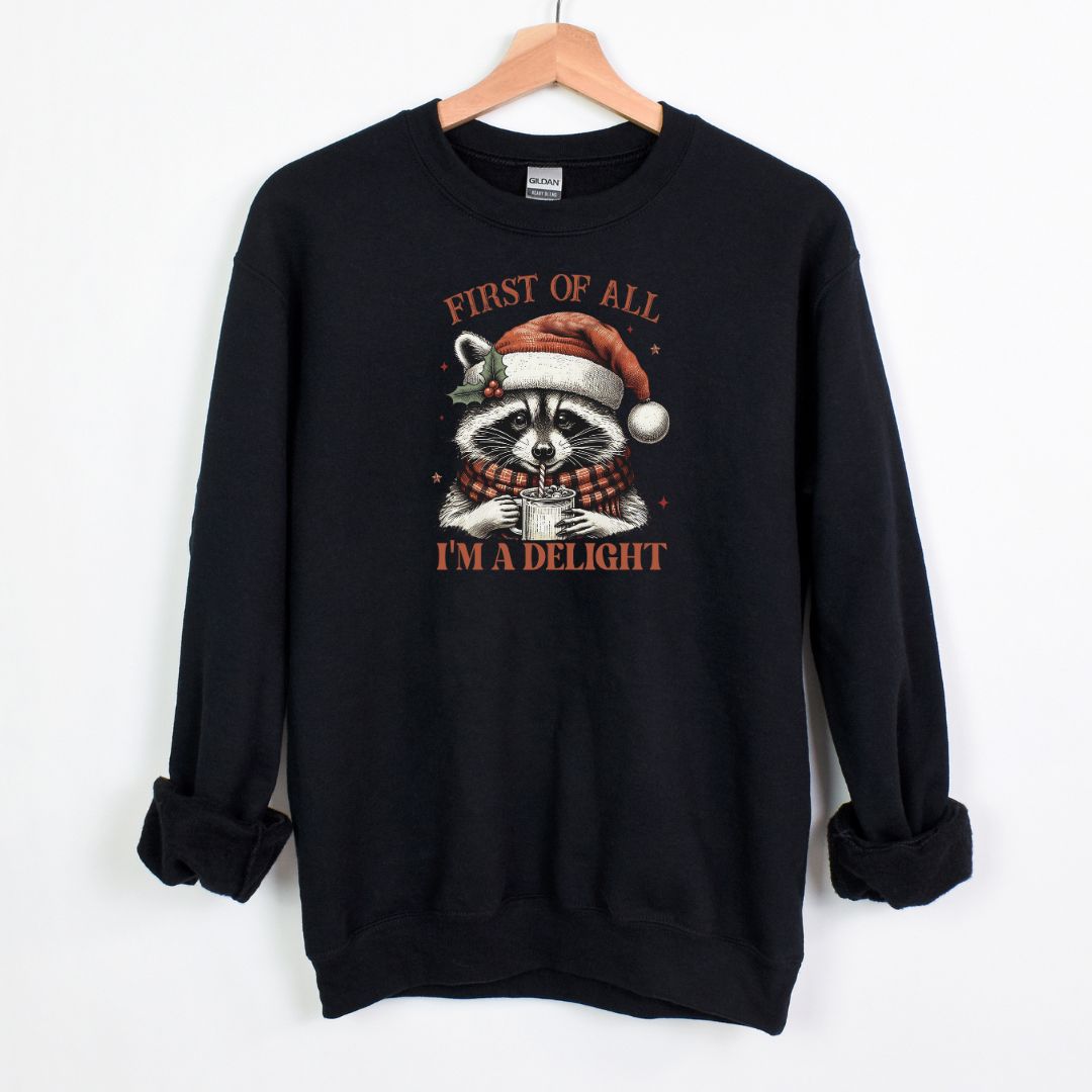 FIRST OF ALL...I'M A DELIGHT - Gildan Heavy Cotton Crewneck Sweatshirt - FESTIVE RACCOON